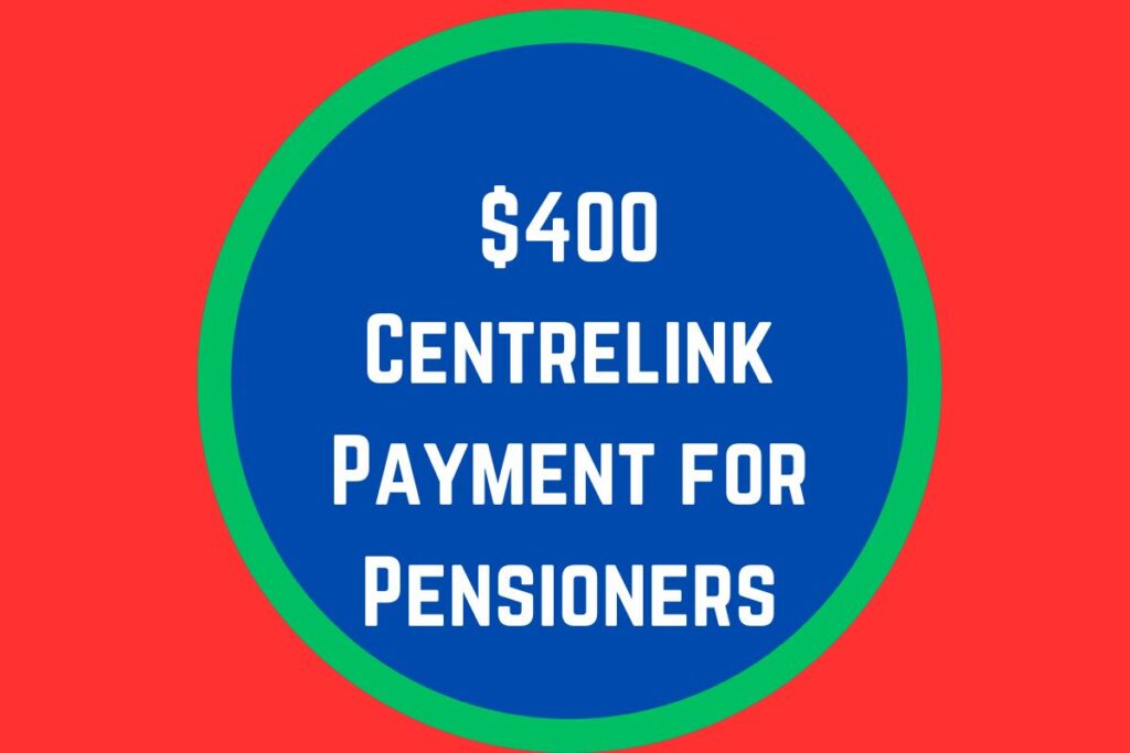 $400 Centrelink Payment for Pensioners