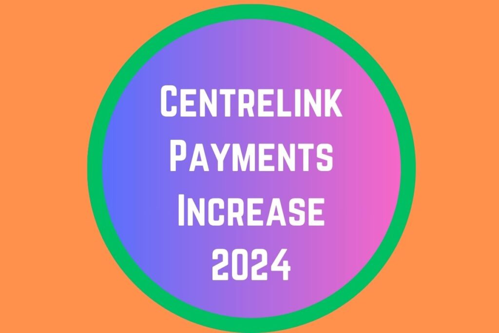 Centrelink Payments Increase