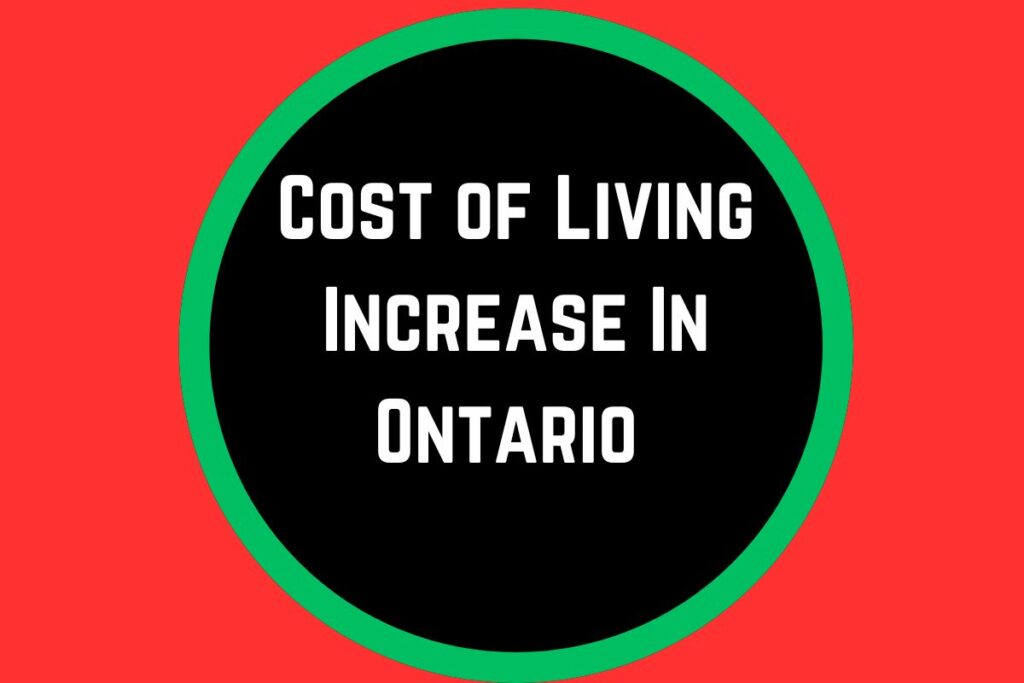 Cost of Living Increase In Ontario 