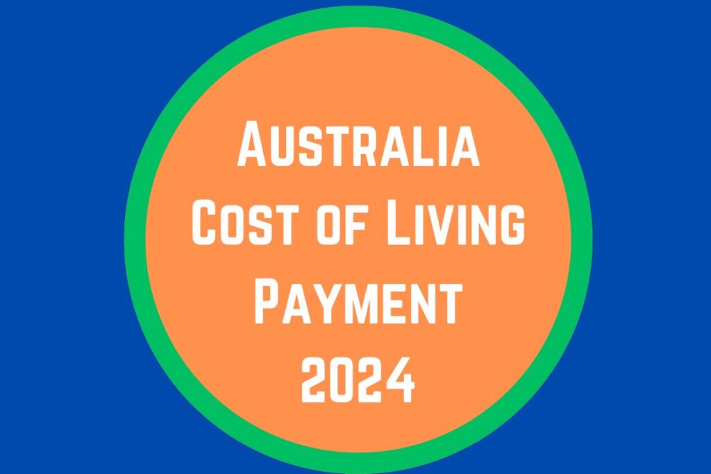 Australia Cost of Living Payment 2024