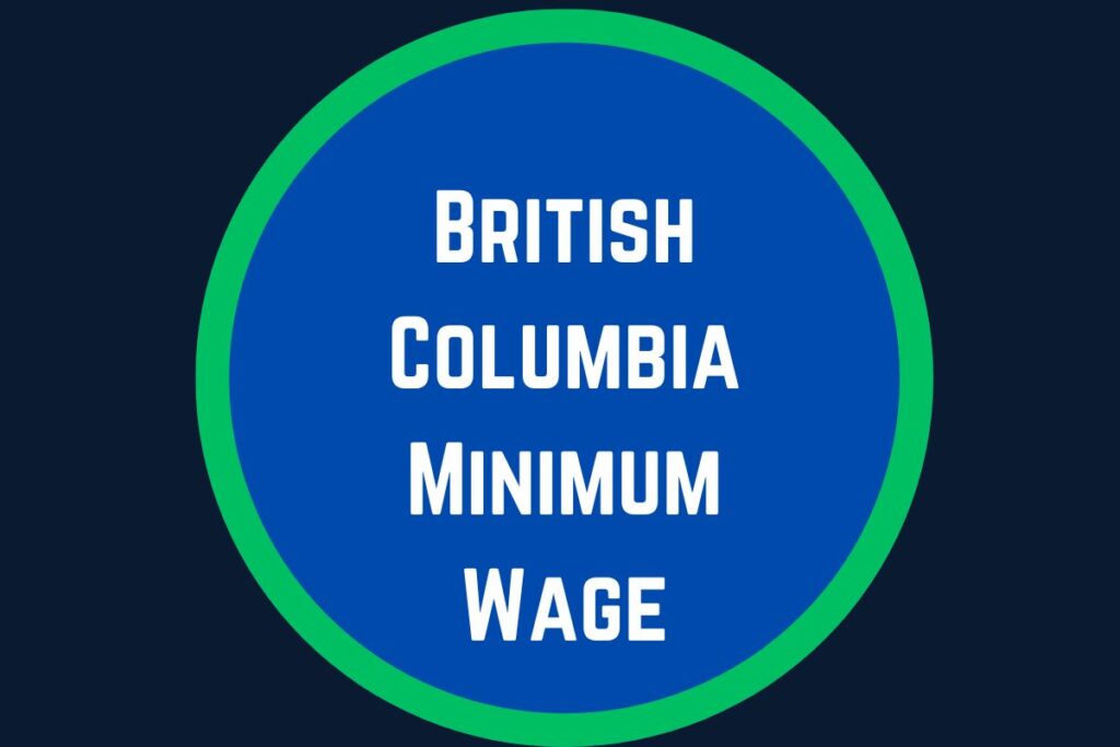 British Columbia (BC) Minimum Wage 