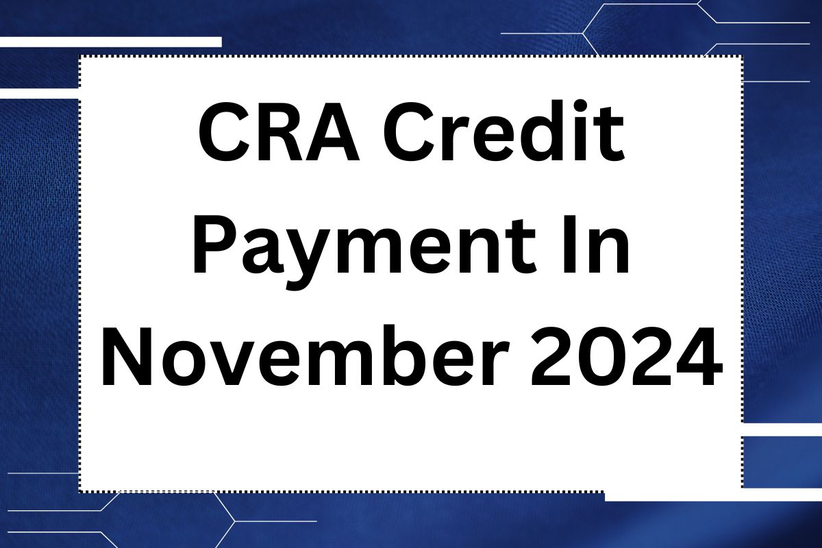 CRA Credit Payment In November 2024