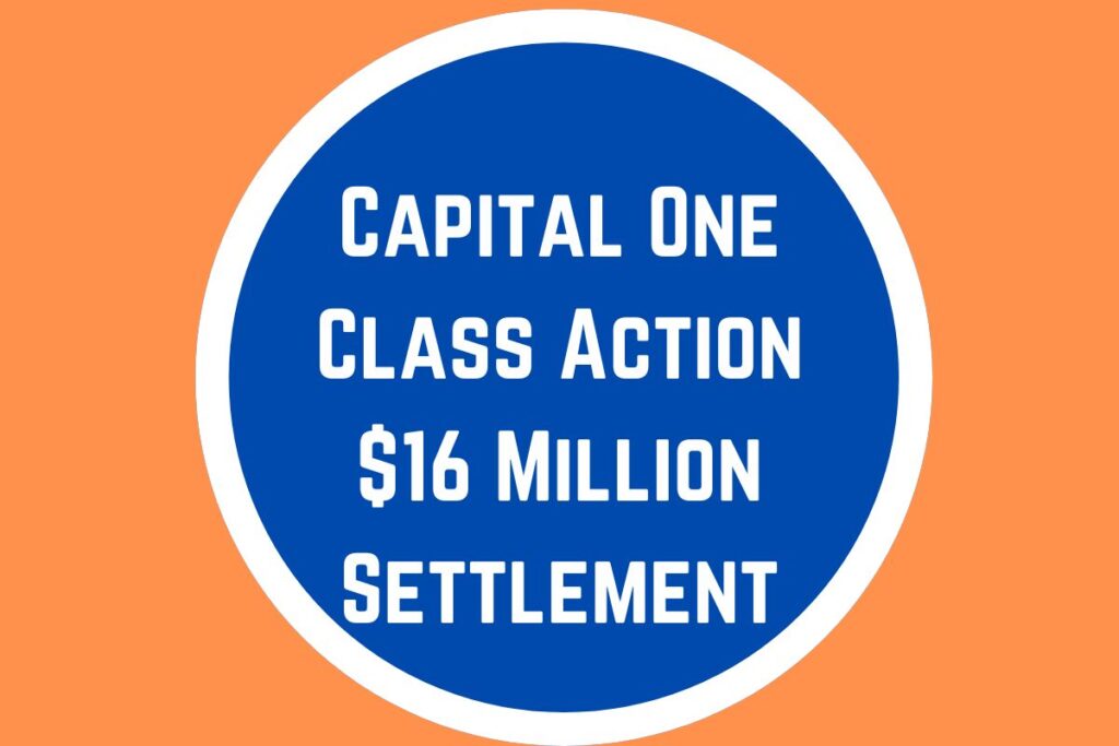 Capital One Class Action $16 Million Settlement