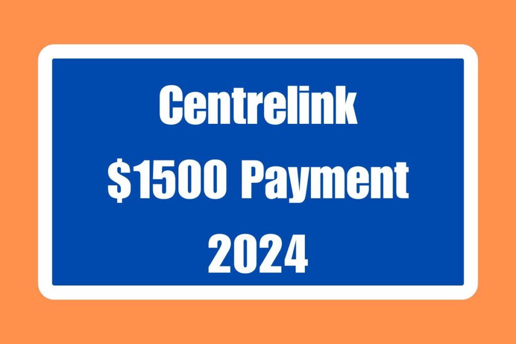 Centrelink $1500 Payment October 2024