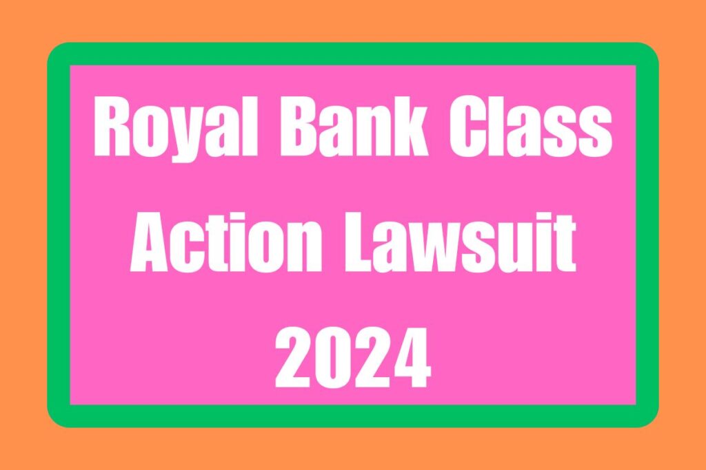 Royal Bank Class Action Lawsuit 