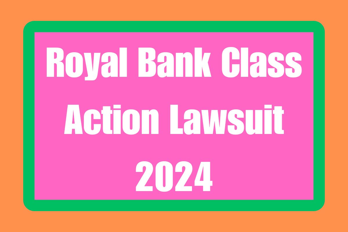 Royal Bank Class Action Lawsuit