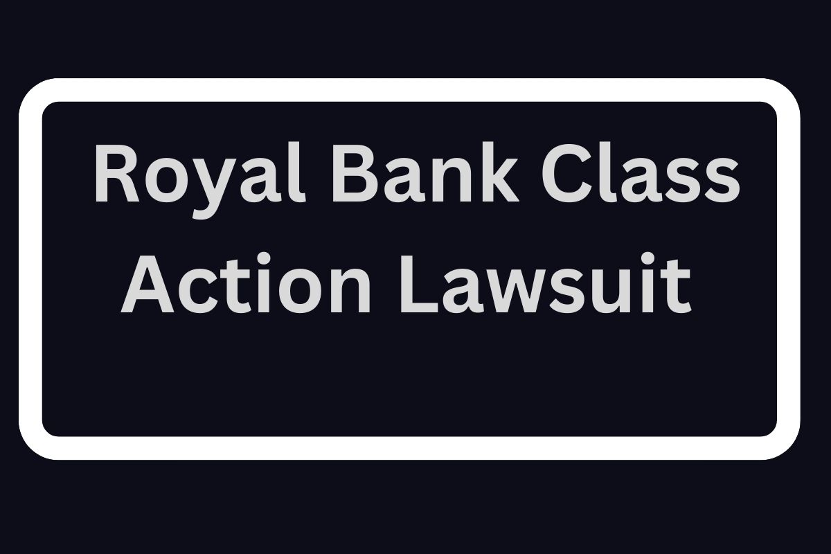 Royal Bank Class Action Lawsuit