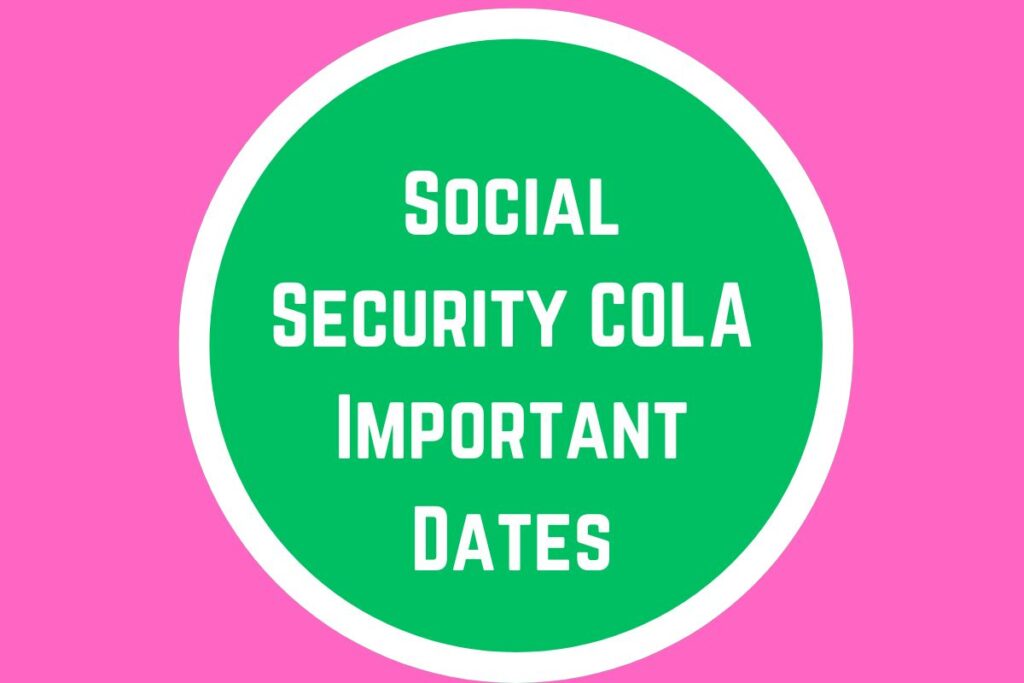 Social Security COLA Important Dates for 2025 Know Eligibility