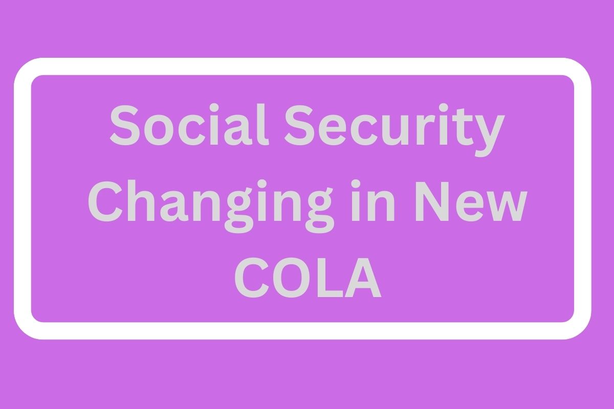 Social Security Changing in New COLA