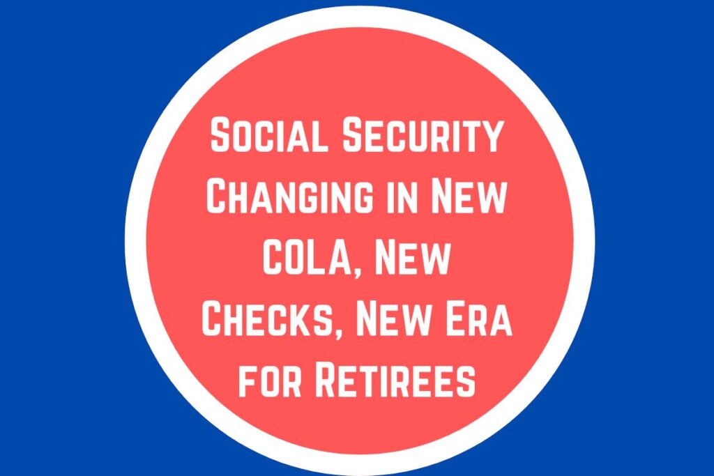 Social Security Changing in New COLA